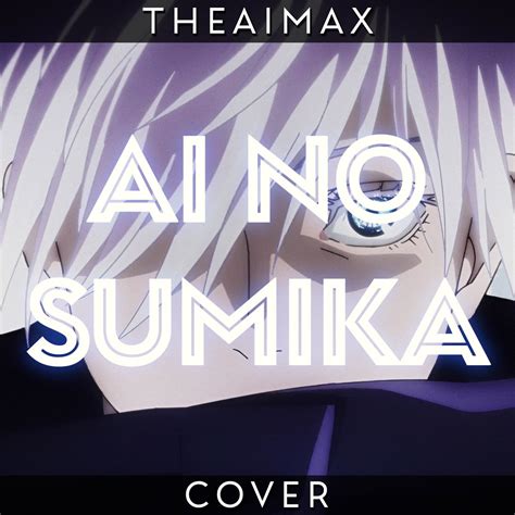 ‎ai No Sumika From Jujutsu Kaisen [tv Size] [cover Latino] Single