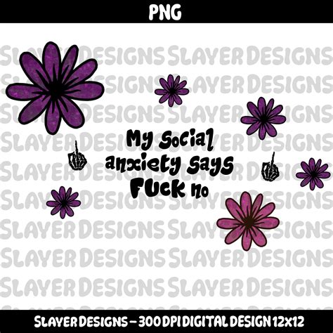 SLAYER-2025 - My social anxiety says fuck no - PNG – The Custom Fabric