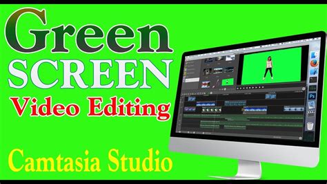 How To Edit Green Background Video In Camtasia Studio Youtube