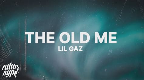 Lil Gaz The Old Me Lyrics YouTube