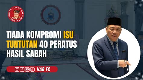 Tiada Kompromi Isu Tuntutan Peratus Hasil Sabah Youtube