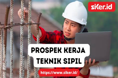 Berikut Adalah Prospek Kerja Jurusan Teknik Sipil Lainya