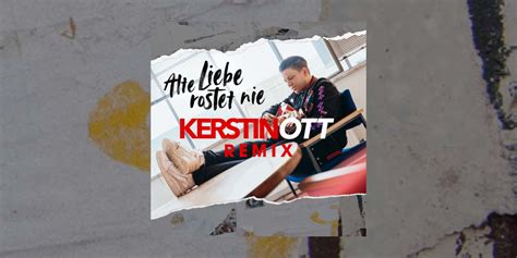 Kerstin Ott Alte Liebe Rostet Nie Remix Wir Sind Schlager