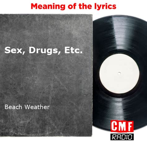 The Story Of A Song Sex Drugs Etc Beach Weather