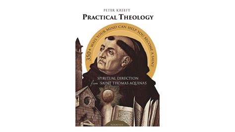 Practical Theology Spiritual Direction From St Thomas Aquinas By