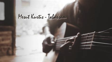 Mesut Kurtis Tabassam Akustik Gitar Cover Youtube