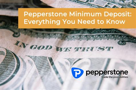 Pepperstone Minimum Deposit Everything You Need To Know