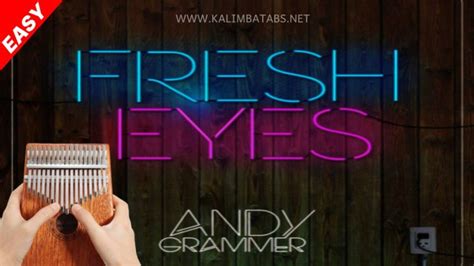 Fresh Eyes By Andy Grammer Kalimba Tabs - Kalimba Tutorials