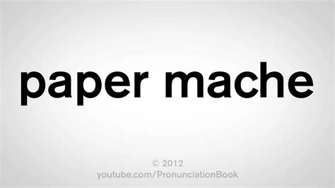 How To Pronounce Paper Mache - YouTube