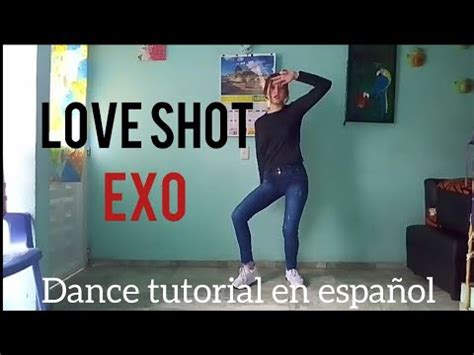 Exo Love Shot Espa Ol Dance Tutorial Youtube