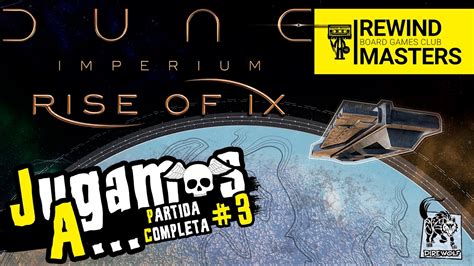 Jugamos A DUNE IMPERIUM EL AUGE DE IX 3 YouTube