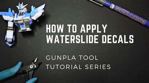 How To Apply Waterslide Decals Gunpla Tool Tutorial Series YouTube