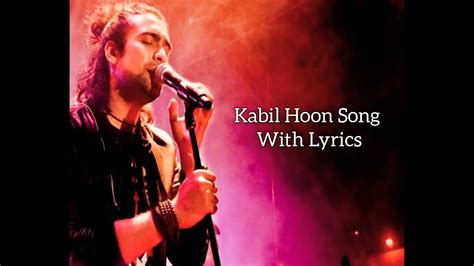 Kaabil Hoon Full Song Lyrics Jubin Nautiyal Palak Muchhal Nasir