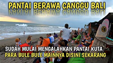 Pantai Berawa Canggu Bali Situasi Bali Saat Ini Youtube