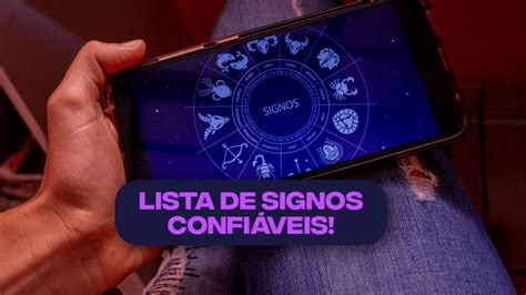 Descubra Em Quais Signos Voc Pode Confiar Lista Revela Todos