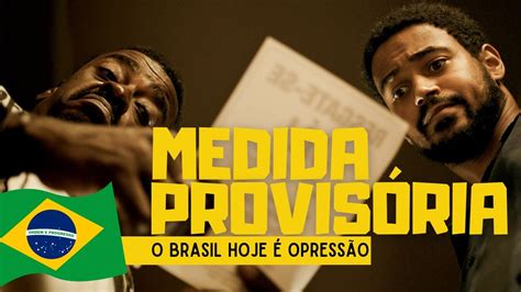 MEDIDA PROVISÓRIA Conheça o novo FILME NACIONAL dirigido por Lázaro