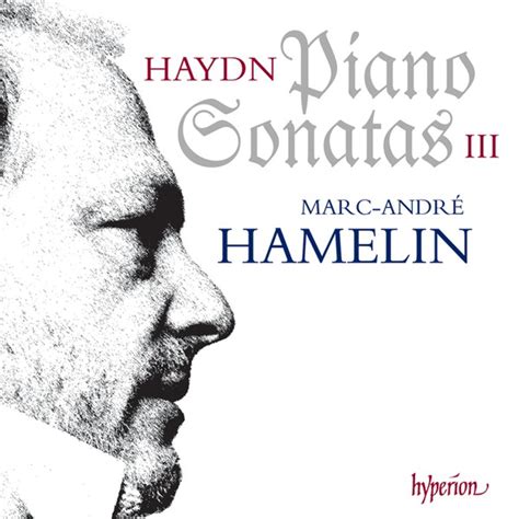 Piano Sonatas Iii De Joseph Haydn Marc Andr Hamelin Cd X