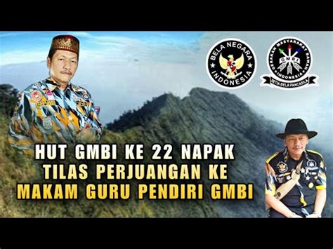 Hut Gmbi Ke Napak Tilas Perjuangan Ke Makam Guru Pendiri Gmbi Youtube