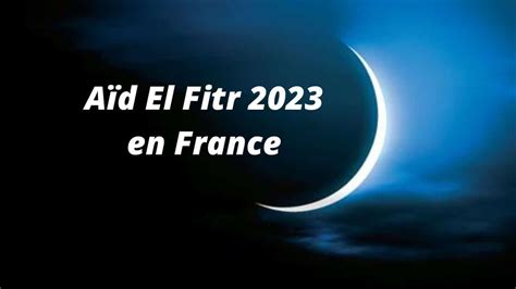 A D El Fitr En France La Date Officielle Est Fix E