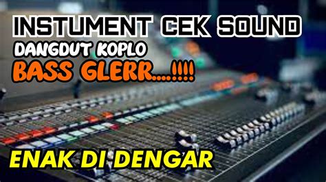 Cek Sound Dangdut Full Bass Terbaru Cocok Untuk Cek Sound