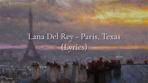 Lana Del Rey Paris Texas Lyrics YouTube