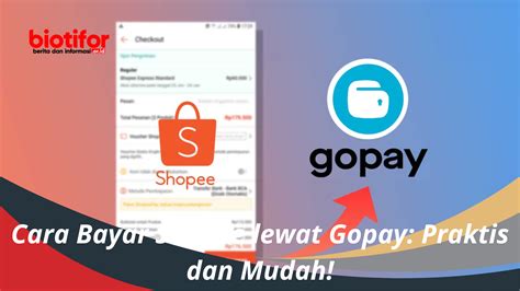 Cara Bayar Shopee Lewat Gopay Praktis Dan Mudah Biotifor