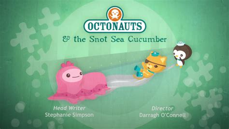 The Snot Sea Cucumber | Octonauts Wiki | Fandom