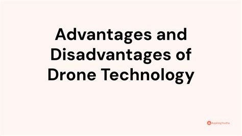 Advantages and Disadvantages of Drone Technology