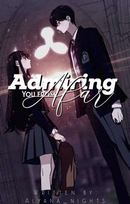 Admiring You From Afar - 3 - Wattpad