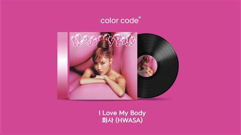 Hwasa I Love My Body English Lyrics Youtube