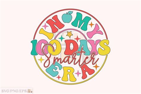 In My 100 Days Smarter Era Svg T Shirt Design 3216803