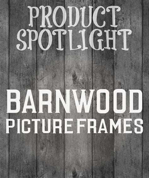 Three Brand Series: Picture Frames Made of Barnwood