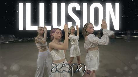 K Pop In Public One Take Aespa Illusion Dance Cover By