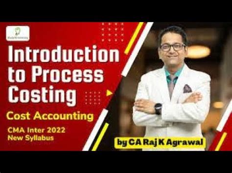 Introduction To Process Costing Cost Accounting CMA Inter 2022