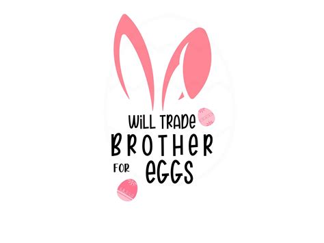 Easter Svg Png Will Trade For Eggs Svg Funny Brother Sister Etsy