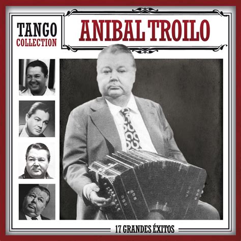 An Bal Troilo Tango Collection Album By An Bal Troilo Apple Music