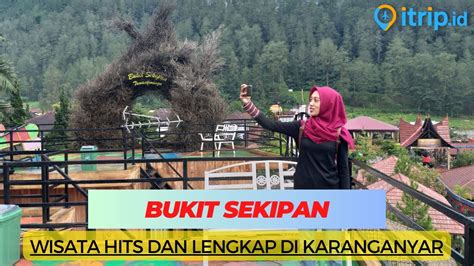 Bukit Sekipan Tawangmangu Destinasi Wisata Idaman Di Di Karangayar