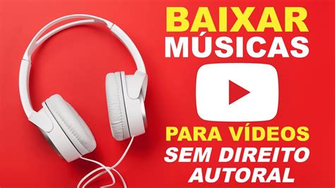 Como Baixar Músicas e Efeitos Sonoros para seus Videos no Youtube