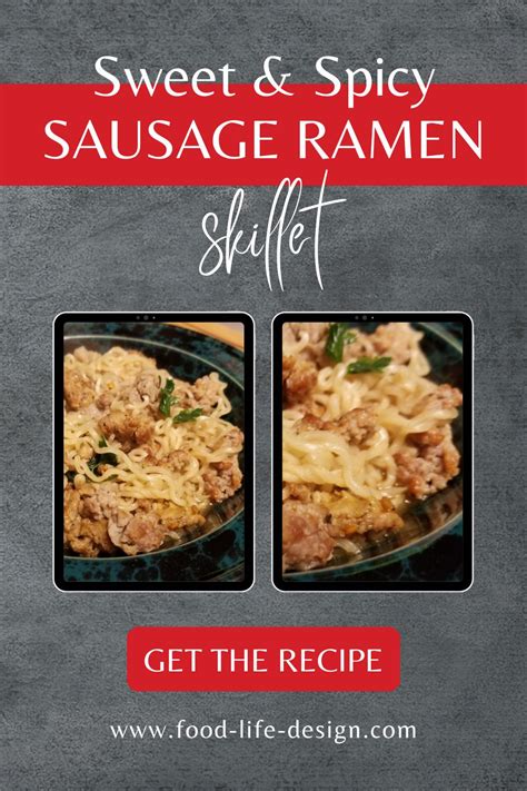 Sweet And Spicy Sausage Ramen Noodle Skillet Food Life Design Recette