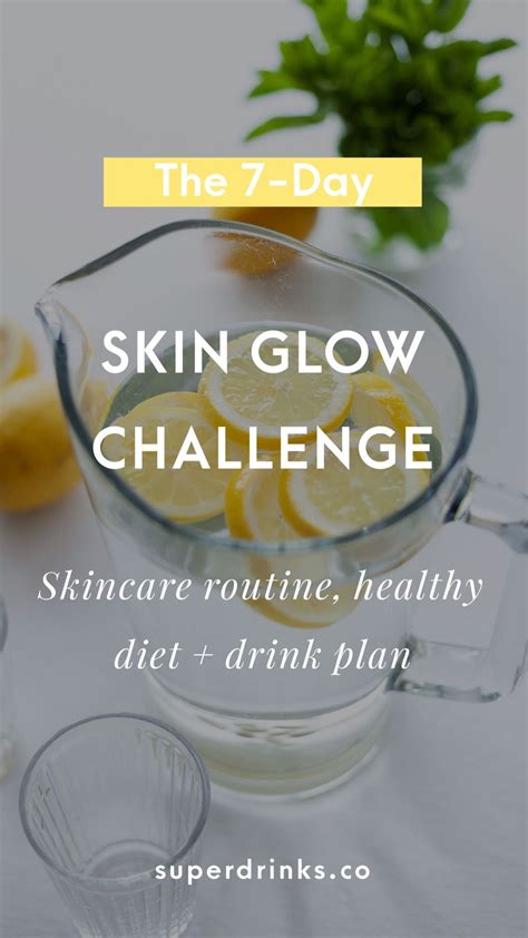 The Day Skin Glow Challenge Superdrinks Healthy Skin Care