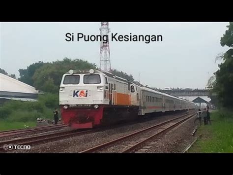 SI PUONG KESIANGAN Kereta Api Ka Bangunkarta Spesial Melintas