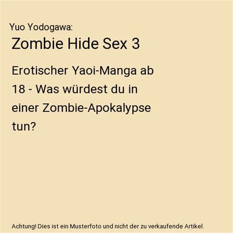 ZOMBIE HIDE SEX 3 Erotischer Yaoi Manga ab 18 Was würdest du in einer Zombie EUR 7 51