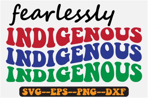 Fearlessly Indigenous Groovy Retro Svg Graphic By Fallensvgworld