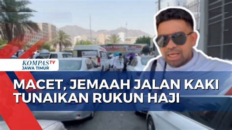 Cerita Haji Jurnalis Kompastv Terjebak Macet Jalan Kaki Ke Lokasi