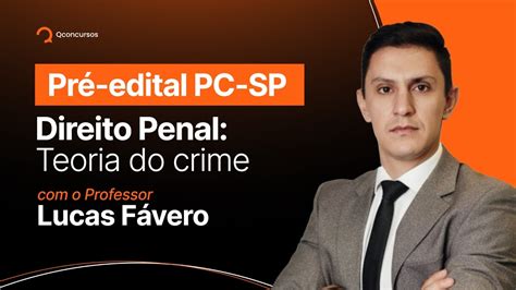 Concurso Pc Sp Direito Penal Teoria Do Crime Youtube