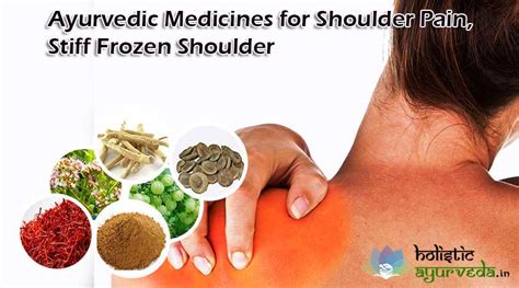 Ayurvedic Medicines For Shoulder Pain Stiff Frozen Shoulder