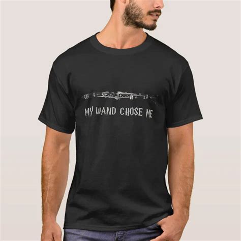 My Wand Chose Me Clarinet T Shirt Zazzle