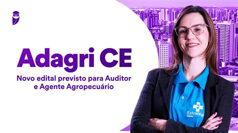 Concurso Adagri Ce Novo Edital Previsto Para Auditor E Agente