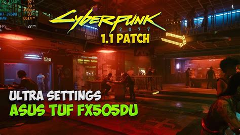 Cyberpunk 2077 1 1 Patch Ultra Settings Gameplay ASUS TUF FX505DU