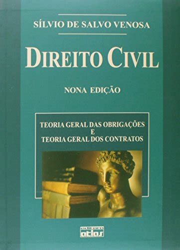 Direito Civil Teoria Geral Das Obrigações E Teoria Geral Dos Contratos